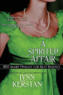 A Spirited Affair di Lynn Kerstan edito da Bell Bridge Books