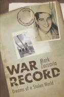 War Record di Mark Zaccaria edito da Tate Publishing & Enterprises
