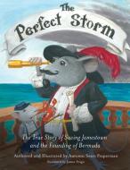 The Perfect Storm: The True Story of Saving Jamestown and the Founding of Bermuda di Autumn Fesperman edito da ATLANTIC PUB GROUP