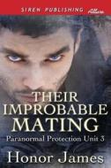 Their Improbable Mating [Paranormal Protection Unit 3] (Siren Publishing Allure) di Honor James edito da SIREN PUB