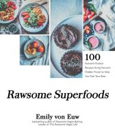 Rawsome Superfoods di Emily von Euw edito da Page Street Publishing Co.