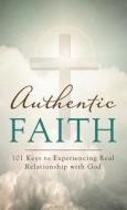 Authentic Faith di David McLaughlan edito da Barbour Publishing Inc, U.s.