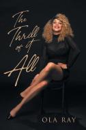The Thrill of It All di Ola Ray edito da Page Publishing, Inc.