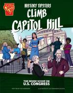 History Tipsters Climb Capitol Hill di Ted Anderson edito da Capstone