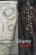 Shanty Town di Grzegorz Wróblewski edito da RANGJUNG YESHE PUBN