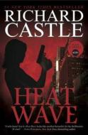 Nikki Heat Book One - Heat Wave  (Castle) di Richard Castle edito da Titan Books Ltd