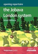 Opening Repertoire - The Jobava System di Simon Williams edito da EVERYMAN CHESS