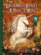 The Legend Of The First Unicorn di Lari Don edito da Floris Books