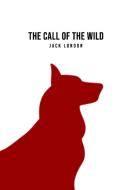 The Call of the Wild di Jack London edito da Toronto Public Domain Publishing