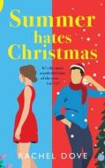 Summer Hates Christmas di Rachel Dove edito da BOLDWOOD BOOKS LTD