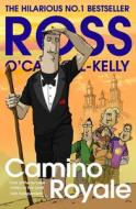 Camino Royale di Ross O'Carroll-Kelly edito da Penguin Books Ltd