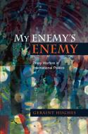 My Enemy's Enemy di Geraint Hughes edito da Sussex Academic Press