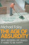 The Age of Absurdity di Michael Foley edito da Simon & Schuster Ltd
