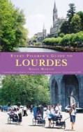 Every Pilgrim's Guide to Lourdes di Sally Martin edito da CANTERBURY PR NORWICH