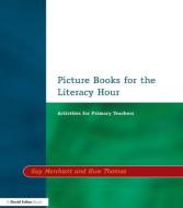Picture Books for the Literacy Hour di Guy Merchant edito da David Fulton Publishers