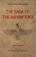 The Saga of the Aryan Race di Porus Homi Havewala edito da ARKTOS MEDIA LTD
