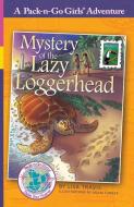 Mystery of the Lazy Loggerhead di Lisa Travis edito da WorldTrek Publishing