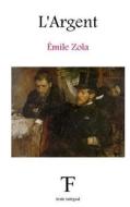 L'Argent di Emile Zola edito da Createspace Independent Publishing Platform