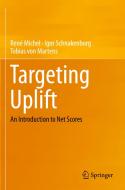 Targeting Uplift di René Michel, Tobias von Martens, Igor Schnakenburg edito da Springer International Publishing