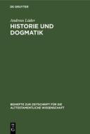 Historie und Dogmatik di Andreas Lüder edito da De Gruyter
