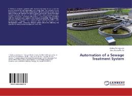 Automation of a Sewage Treatment System di Andrey Damasceno, Ana Jéssica Rocha edito da LAP Lambert Academic Publishing