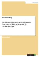 Sind Immobilientoken ein lohnendes Investment? Eine systematische Literaturanalyse di Bernd Grünberg edito da GRIN Verlag