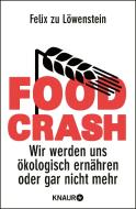 FOOD CRASH di Felix zu Löwenstein edito da Knaur Taschenbuch