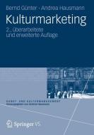 Kulturmarketing di Bernd Günter, Andrea Hausmann edito da VS Verlag für Sozialw.