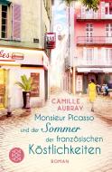 Monsieur Picasso und der Sommer der französischen Köstlichkeiten di Camille Aubray edito da FISCHER Taschenbuch