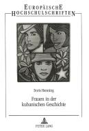 Frauen in der kubanischen Geschichte di Doris Henning edito da Lang, Peter GmbH