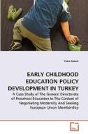 EARLY CHILDHOOD EDUCATION POLICY DEVELOPMENT IN TURKEY di Yasin Ozturk edito da VDM Verlag