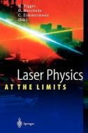 Laser Physics at the Limits edito da Springer Berlin Heidelberg