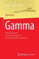 GAMMA di Julian Havil edito da Springer Berlin Heidelberg