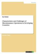 Characteristics and Challenges of Microinsurance Operations in Developing Countries di Eva Tischer edito da GRIN Publishing