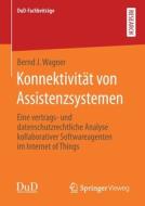 Konnektivität von Assistenzsystemen di Bernd J. Wagner edito da Springer Fachmedien Wiesbaden
