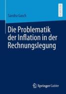 Die Problematik der Inflation in der Rechnungslegung di Sandra Gasch edito da Springer-Verlag GmbH
