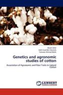 Genetics and agronomic studies of cotton di Akash Zafar, Hafiz Saad Bin Mustafa, Tanweer Ahmad Malik edito da LAP Lambert Academic Publishing