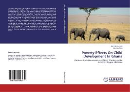 Poverty Effects On Child Development In Ghana di Isabella Nyamah, Stephen Diko edito da LAP Lambert Academic Publishing