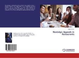 Nostalgic Appeals in Restaurants di Nayab Hassan edito da LAP Lambert Academic Publishing
