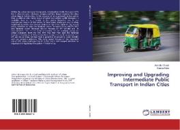 Improving and Upgrading Intermediate Public Transport in Indian Cities di Anindita Ghosh, Kanika Kalra edito da LAP Lambert Academic Publishing