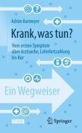 Krank, was tun? di Achim Barmeyer edito da Springer-Verlag GmbH