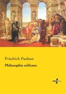 Philosophia militans di Friedrich Paulsen edito da Vero Verlag