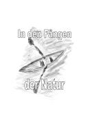 In den Fängen der Natur di Arlett Kaufmann edito da Books on Demand