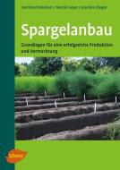 Spargelanbau di Bernhard Brückner, Martin Geyer, Joachim Ziegler edito da Ulmer Eugen Verlag