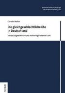 Die gleichgeschlechtliche Ehe in Deutschland di Corrado Becker edito da Tectum Verlag