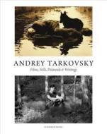 Andrey Tarkovsky: Films, Stills, Polaroids & Writings edito da Schirmer Mosel
