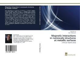 Magnetic interactions in nanoscale structures at metallic surfaces di Oleg Brovko, Valeri Stepanyuk edito da Südwestdeutscher Verlag für Hochschulschriften AG  Co. KG