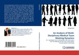 An Analysis of Multi-Disciplinary Medical Team Meeting Dynamics di Bridget Kane edito da LAP Lambert Academic Publishing