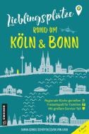 Lieblingsplätze rund um Köln und Bonn di Diana-Isabel Scheffen, Sven von Loga edito da Gmeiner Verlag