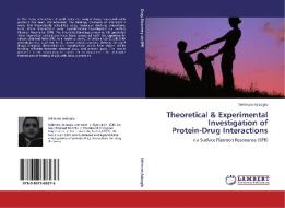 Theoretical & Experimental Investigation of  Protein-Drug Interactions di Selimcan Azizoglu edito da LAP Lambert Academic Publishing